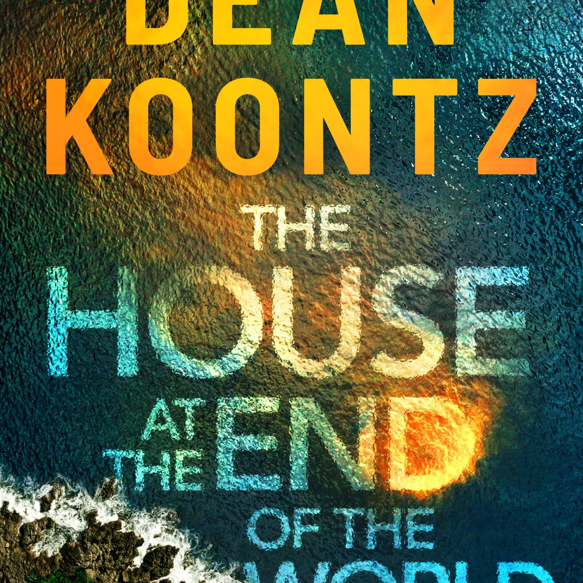 The House at the End of the World – Dean&nbsp;Koontz